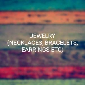 Jewelry (bracelets, necklaces, earrings)
